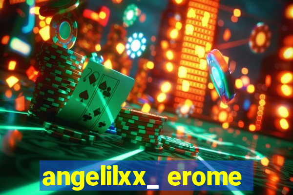 angelilxx_ erome